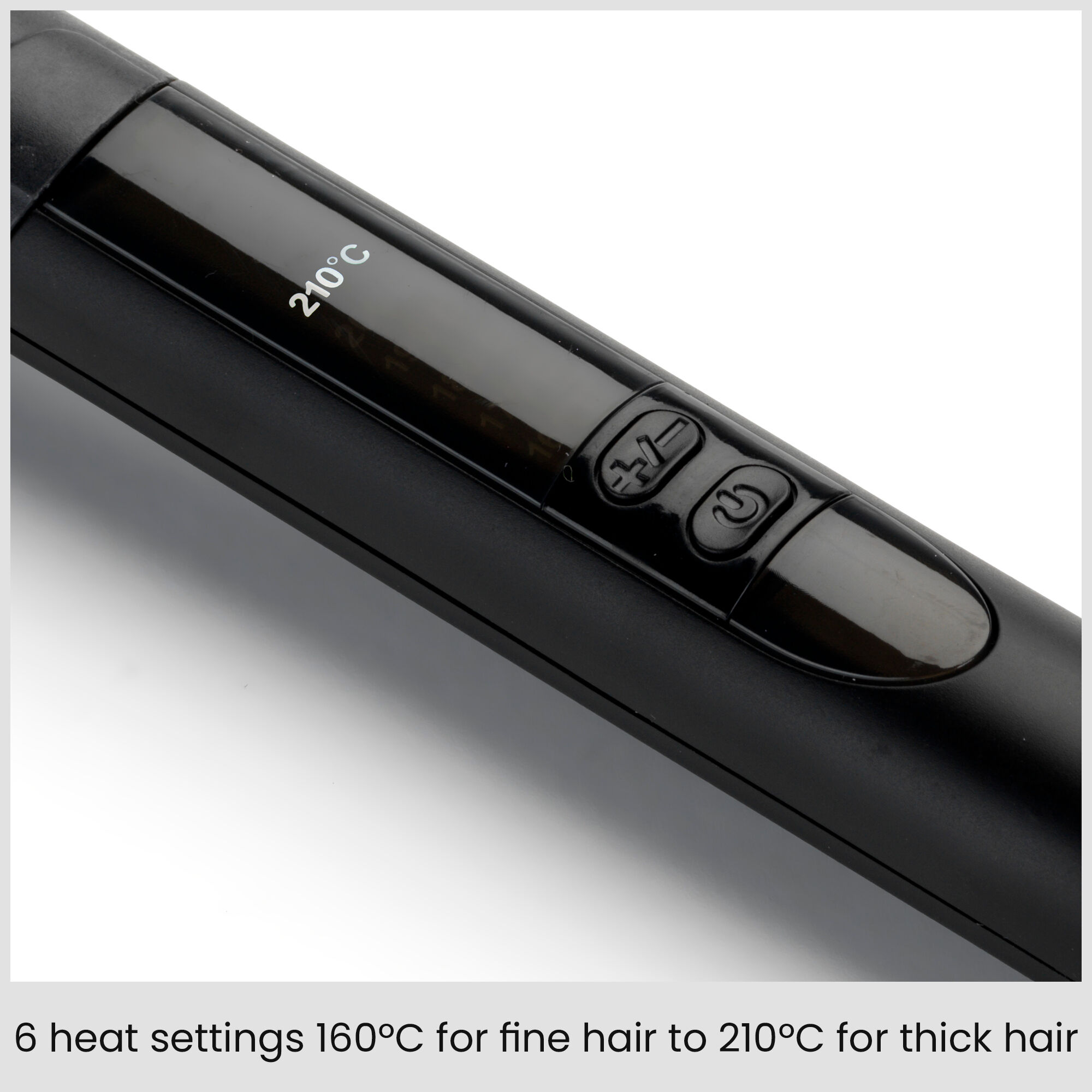 6 heat settings 160&deg;C for fine hair to 210&deg;C for thick hair